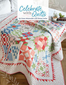 Celebrate with Quilts ISE 957 by Susah Ache and Lissa Alexander for It's Sew Emma