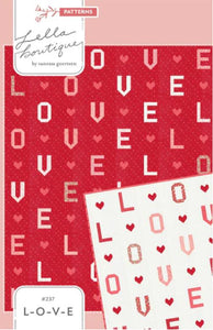 PREORDER L-O-V-E Quilt Kit using Love Blooms by Lella Boutique- Moda- 73" X 76"