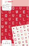 PREORDER L-O-V-E Quilt Kit using Love Blooms by Lella Boutique- Moda- 73" X 76"