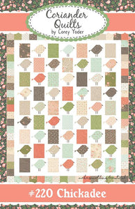 Chickadee Quilt G CQ 220 Pattern  by Corey Yoder- 68" X 84"