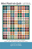 The Mini Plaidish Quilt Pattern by Kitchen Table -Multiple sizes