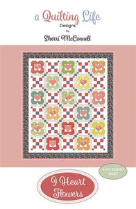 I Heart Flowers G QLD 255 Pattern by Sherri McConnell from  A Quilting Life- 56 X 66"