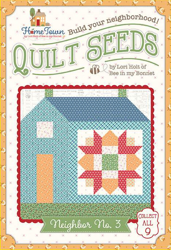 Lori Holt Quilt Seeds Pattern Home Town Neighbor No. 3- Riley Blake
