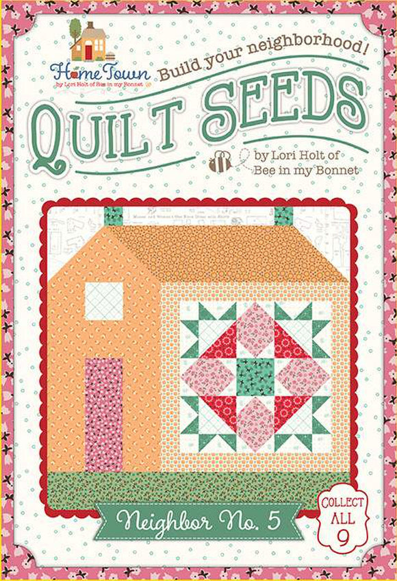 Lori Holt Quilt Seeds Pattern Home Town Neighbor No. 5- Riley Blake