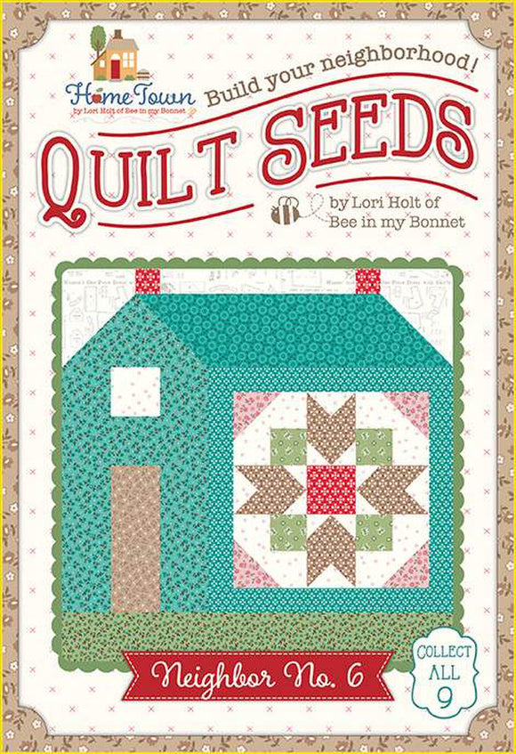 Lori Holt Quilt Seeds Pattern Home Town Neighbor No.  6 -Riley Blake Designs