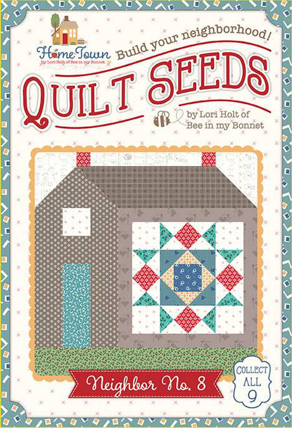 Lori Holt Quilt Seeds Pattern Home Town Neighbor No.  8 -Riley Blake Designs